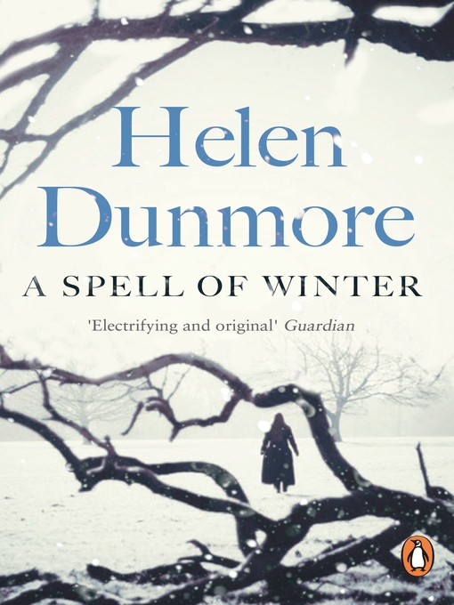 Title details for A Spell of Winter by Helen Dunmore - Available